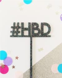 Happy Birthday #Hbd Cake Topper