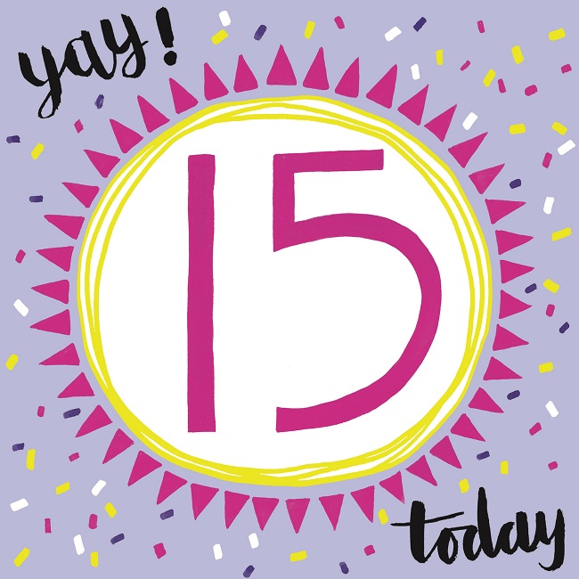 Yay! 15 Today!